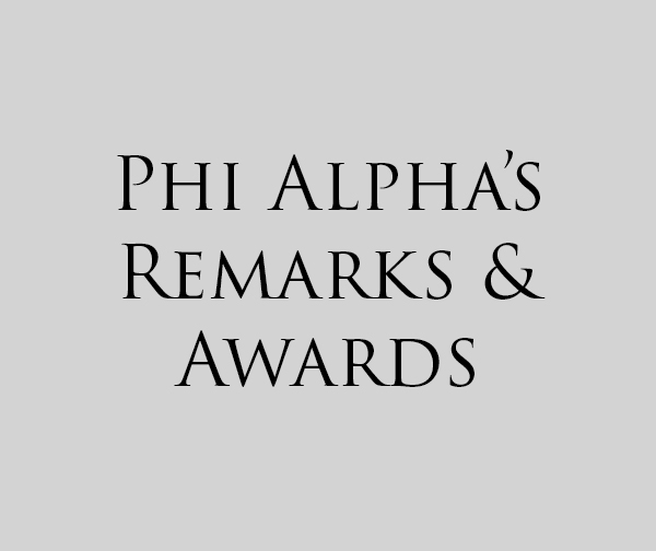 "Phi Alpha's Remarks & Awards"